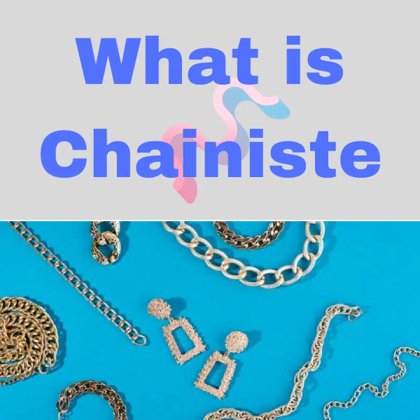 Chainiste